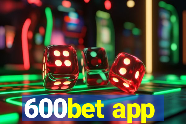 600bet app